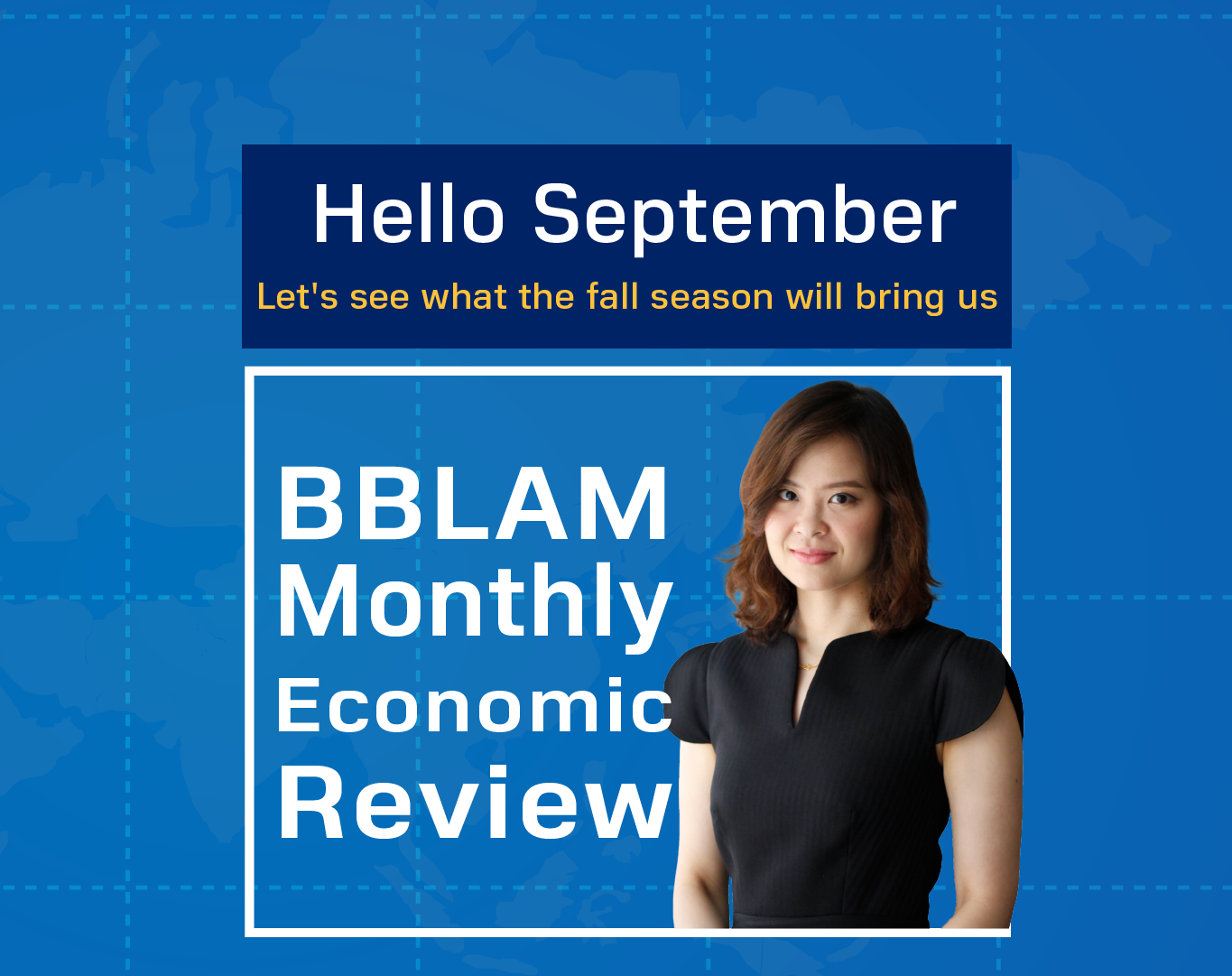 BBLAM Monthly Economic Review ตอน Hello September ! Let's see what the